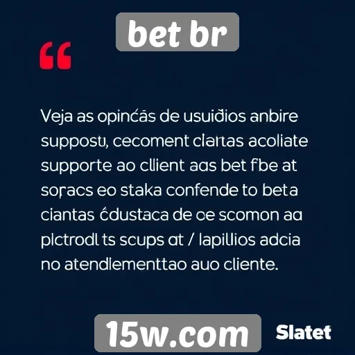 Opiniões de usuários sobre o suporte ao cliente da Bet BR